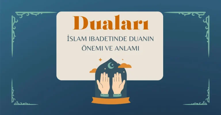 İslam ibadetinde duanın önemi ve anlamı