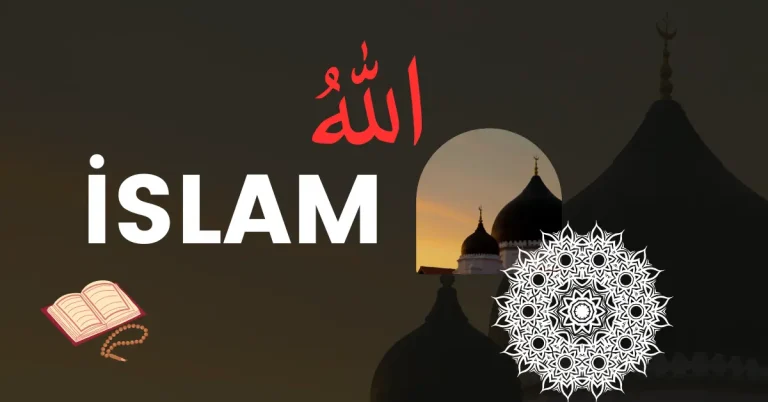 İslam, kökeni, tarihi, amacı ve önemi ile ilgili