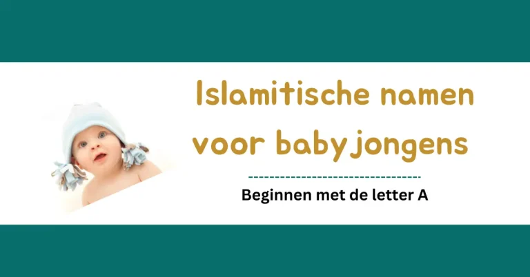 Islamitische jongensnamen met ‘A’: 300+ prachtige namen