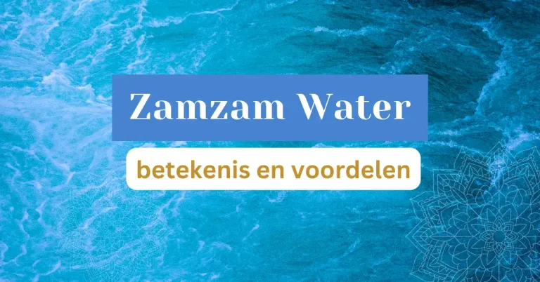 zamzam water: voordelen en betekenis in Islam
