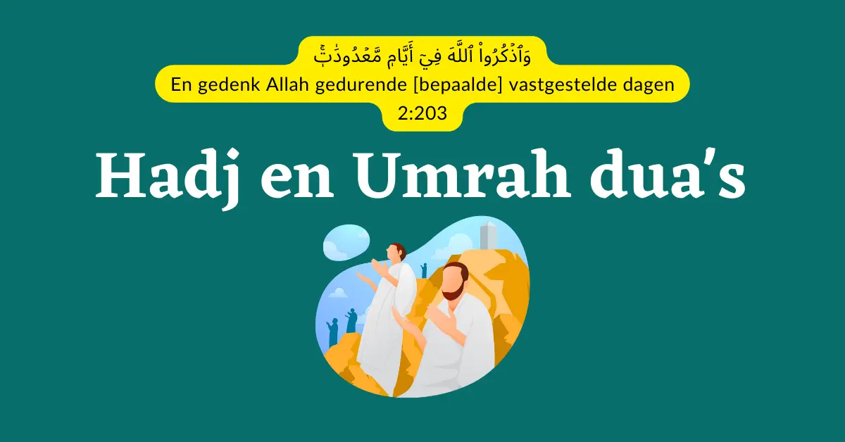 Hadj en Umrah dua's: Versterk je spirituele reis met waardevolle gebeden