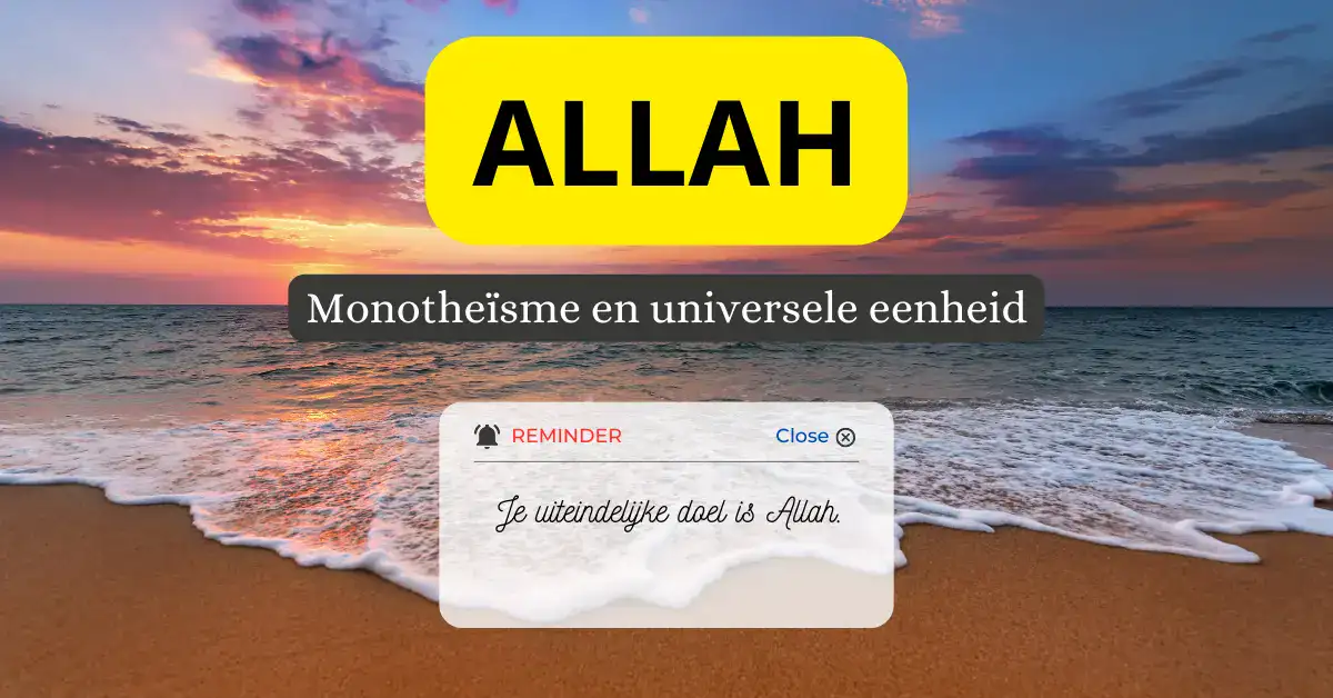 De ware betekenis van 'Allah' in de Islam